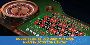 Roulette BET88 - Cò Quay May Mắn, Nhận Thưởng Lớn Liền Tay