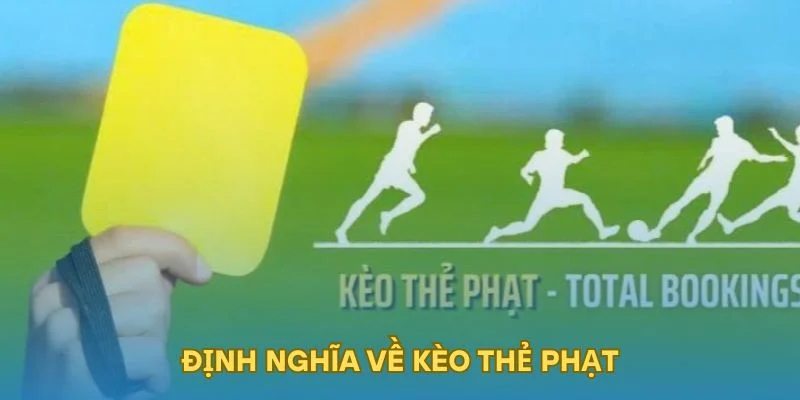 Định nghĩa về kèo thẻ phạt