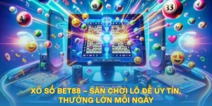 Xổ Số BET88 – Sân Chơi Lô Đề Uy Tín, Thưởng Lớn Mỗi Ngày